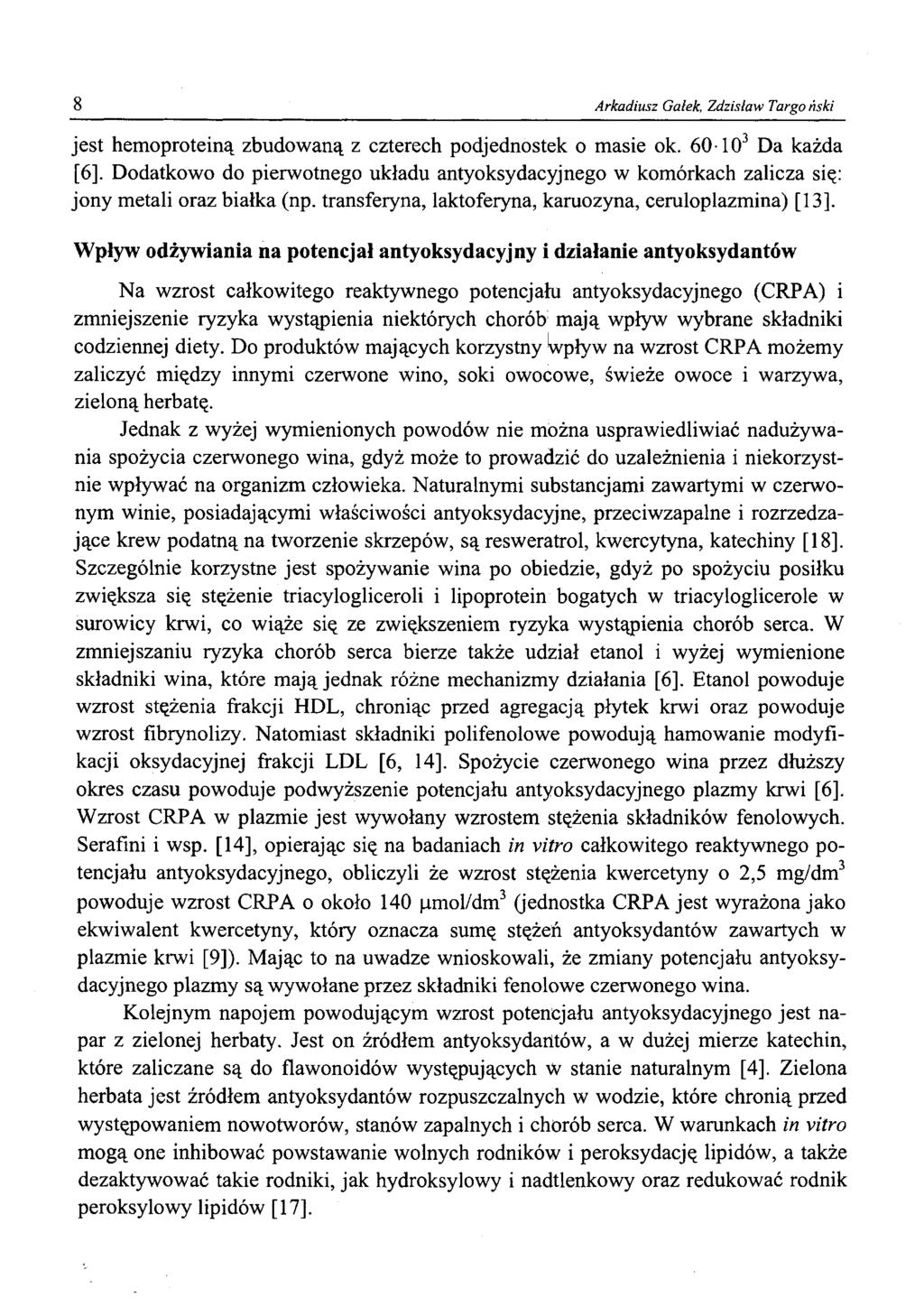 Arkadiusz Galek, Zdzisław Targoński jest hemoproteiną zbudowaną z czterech podjednostek o masie ok. 60-103 Da każda [6].