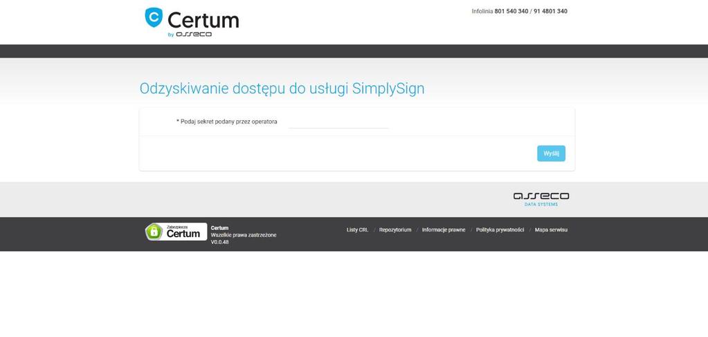 Rysunek 15: Formularz umożliwiający odzyskanie dostępu do konta SimplySign Rysunek 16: Formularz umożliwiający odzyskanie dostępu do konta SimplySign wprowadzony sekret Po wprowadzeniu poprawnego