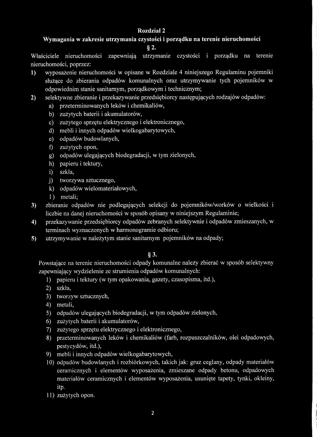 do zbierania odpadów komunalnych oraz utrzymywanie tych pojemników w odpowiednim stanie sanitarnym, porządkowym i technicznym; 2) selektywne zbieranie i przekazywanie przedsiębiorcy następujących