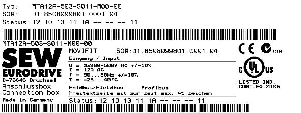 Konstrukcja urządzenia Oznaczenie typu MOVIFIT -MC 3 Przykład tabliczki znamionowej ABOX 59192AXX MT A 12 A - 50 3 -S 01 1 - M 00-00 Wersja ABOX 00 = Seria Typ przełącznika serwisowego 00 = bez