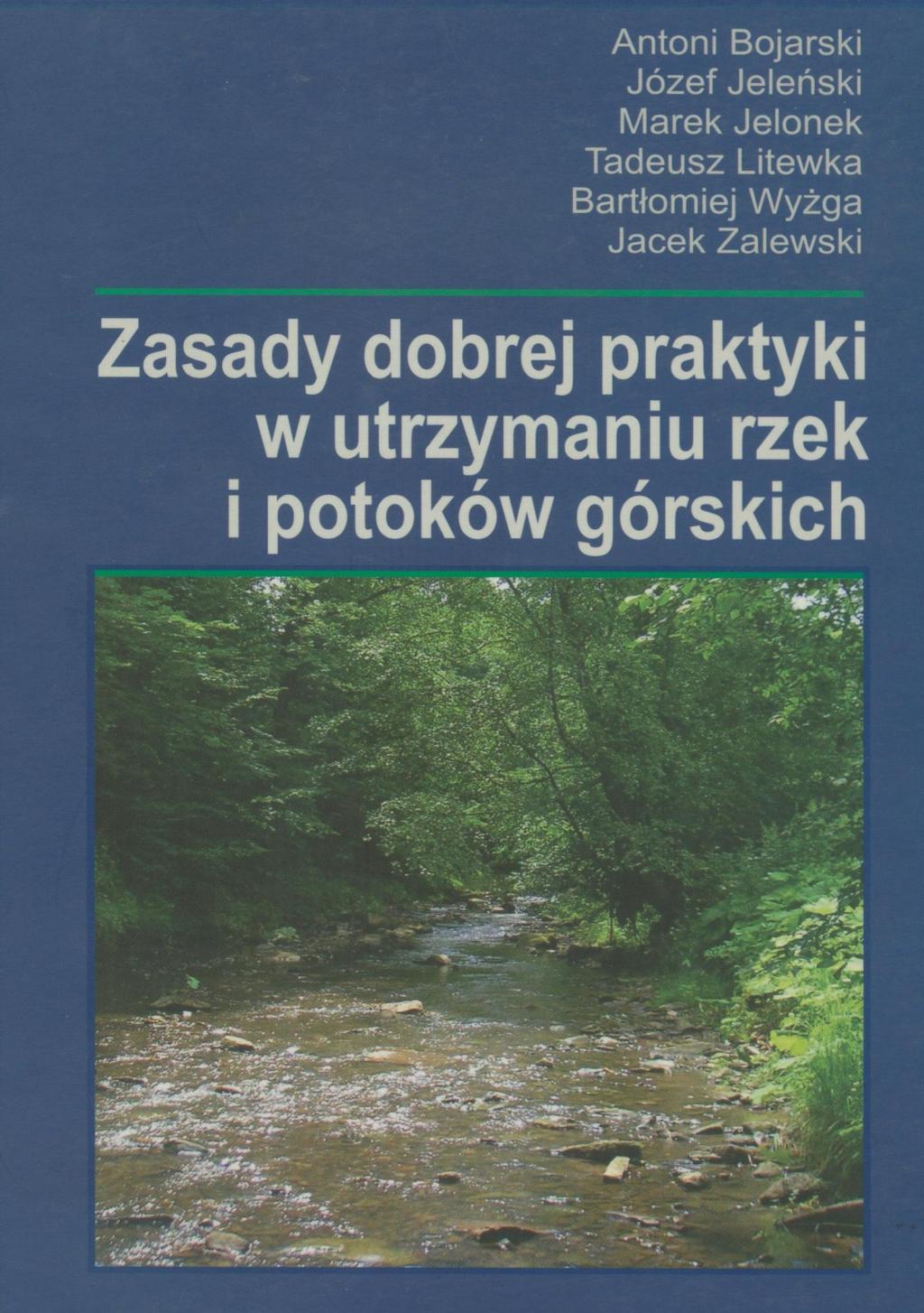 2007 rzeki górskie, mające wystarczającą moc strumienia mogą same przekształcać się w kierunku naturalnych; wprowadzenie koncepcji korytarza swobodnej migracji