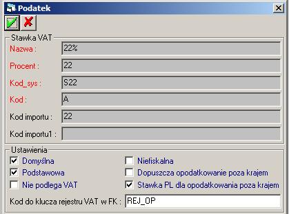 Edycja stawki VAT Okno edycji stawki VAT podzielone jest na dwie sekcję o Stawka VAT pola sekcji mają tylko charakter informacyjny o Ustawienia pola dostępne do edycji Domyślna Znacznik określa