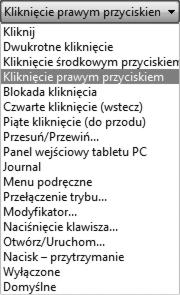 25 FUNKCJE PRZYCISKÓW Ustawienia przycisków pióra oraz tabletu obejmują poniższe opcje. Uwaga: W przypadku niektórych przycisków część opcji nie jest dostępna. KLIKNIJ.