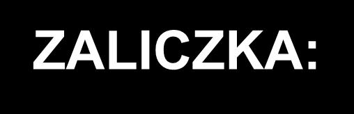 ZALICZKA: w wysokości nieprzekraczającej 50% wnioskowanej kwoty pomocy przypadającej na koszty kwalifikowalne realizacji operacji w części dotyczącej inwestycji.