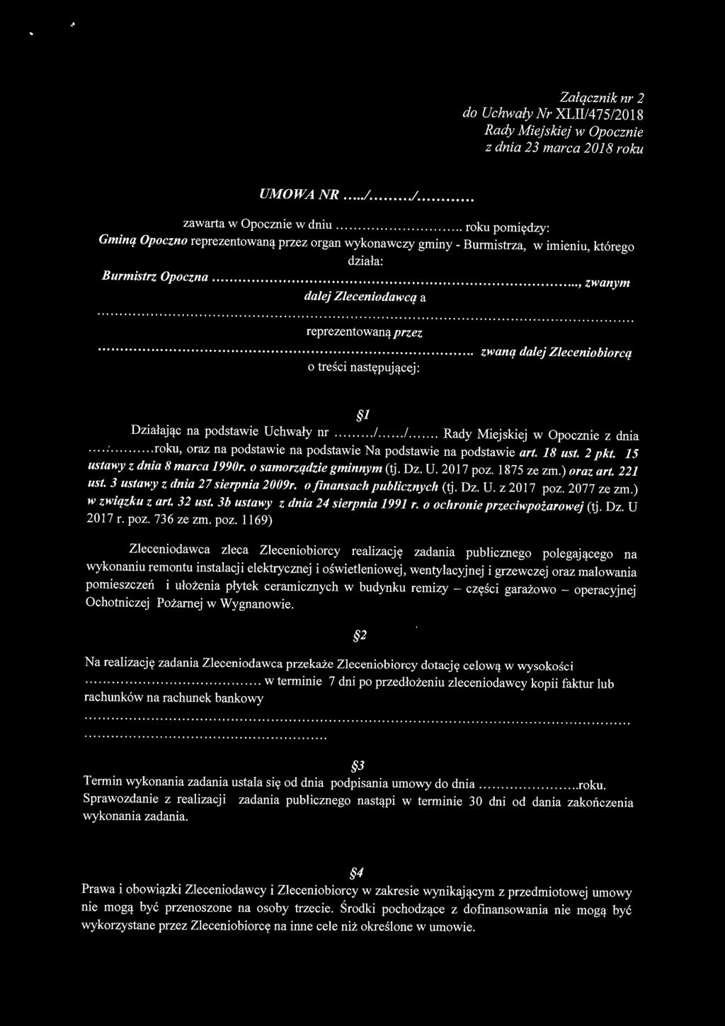 ..., zwanym dalej Zleceniodawcą a reprezentowaną przez o treści następującej: zwaną dalej Zleceniobiorcą 1 Działając na podstawie Uchwały nr..../...../...... z dnia.