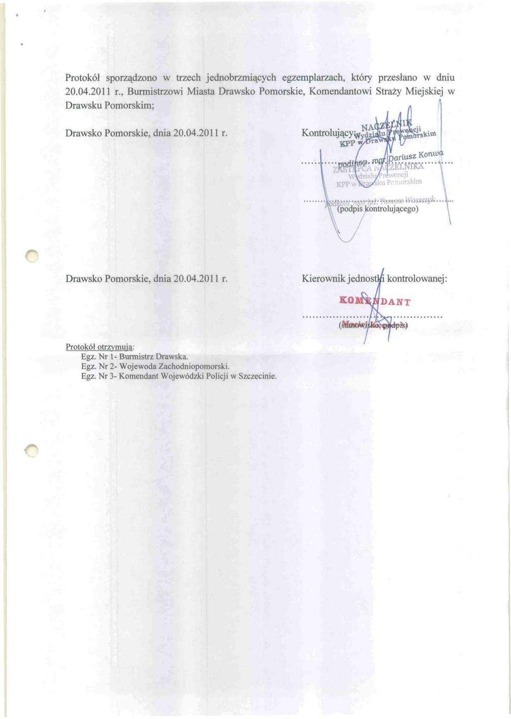 Protokół sporządzono w trzech jednobrzmiących egzemplarzach, który przesłano w dniu 20.04.2011 r.