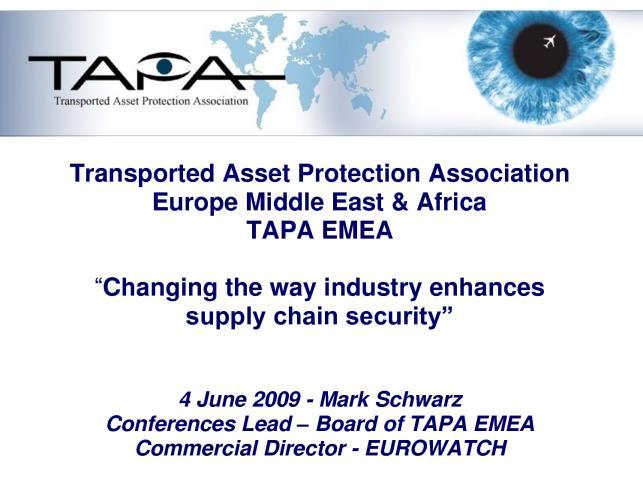 TAPA Technology Asset Protection Association Stowarzyszenie Ochrony Transportowanych Zasobów (1997) odpowiedź na zagrożenia związane z przewozem produktów zaawansowanych technologii