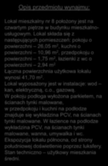 Opis przedmiotu wynajmu: Lokal mieszkalny nr 8 położony