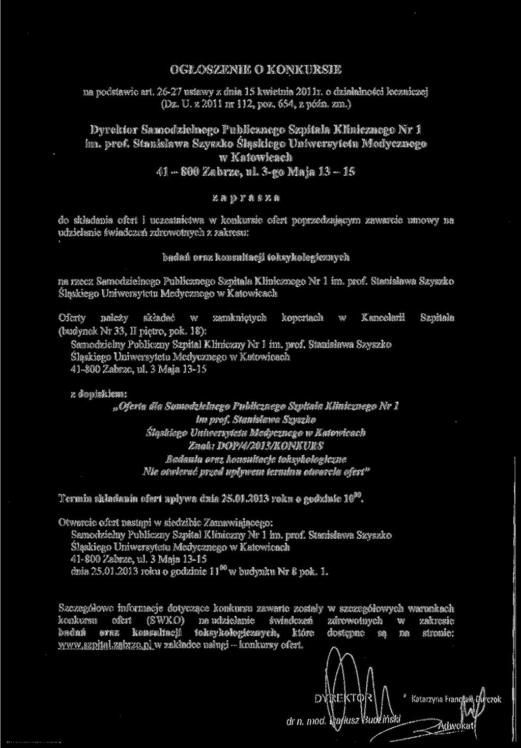 OGŁOSZENIE O KONKURSIE na podstawie art. 26-27 ustawy z dnia 15 kwietnia 201 Ir. o działalności leczniczej (Dz. U. z 2011 nr 112, póz. 654, z późn. zm.