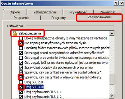 W zakładce [Zaawansowane] zaznaczyć parametry: [Nie zapisuj zaszyfrowanych stron na dysk], [Sprawdź, czy certyfikat serwera nie został cofnięty], [Użyj SSL 3.0],