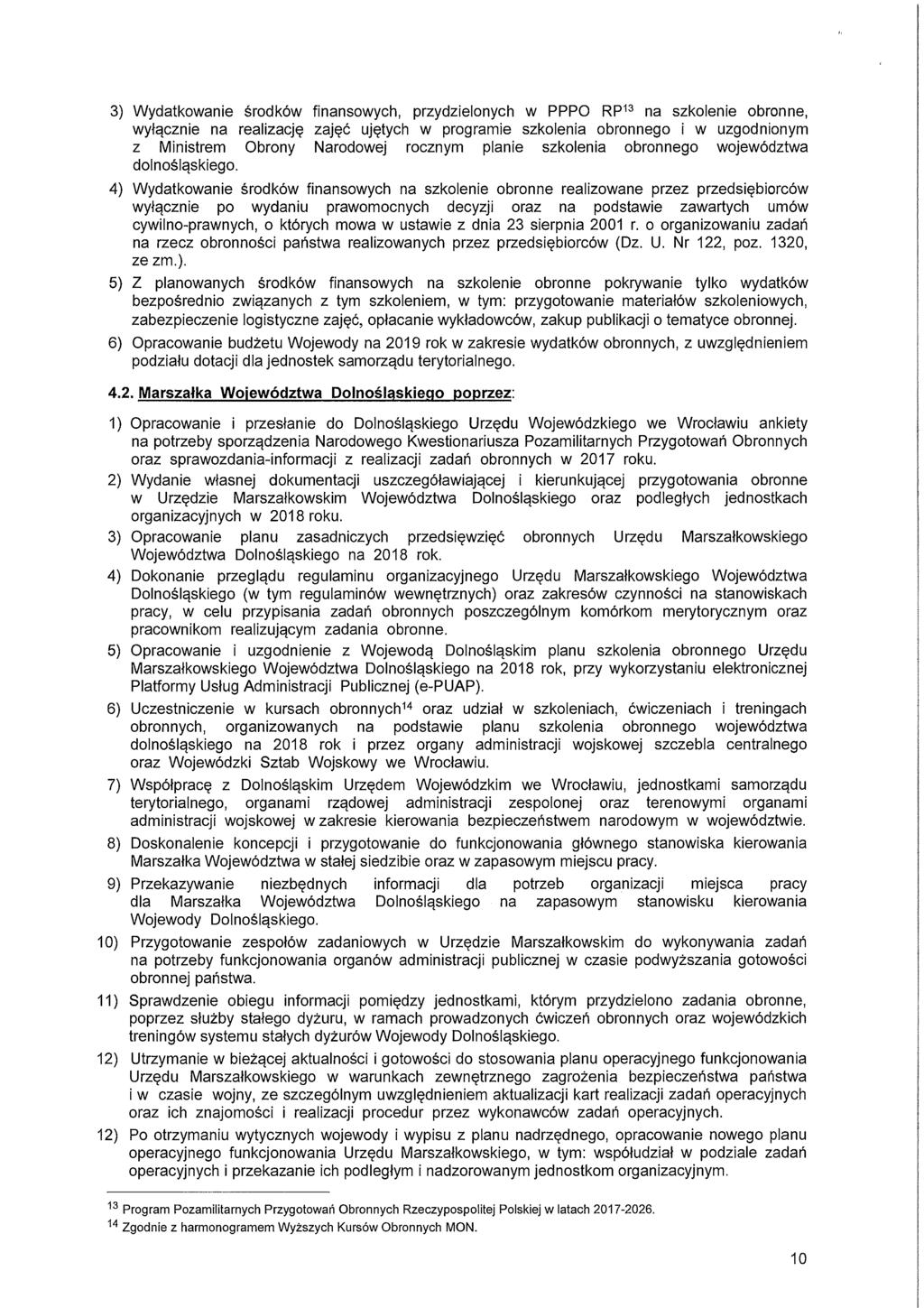 3) Wydatkowanie środków finansowych, przydzielonych w PPPO RP3 na szkolenie obronne, wyłącznie na realizację zajęć ujętych w programie szkolenia obronnego i w uzgodnionym z Ministrem Obrony Narodowej