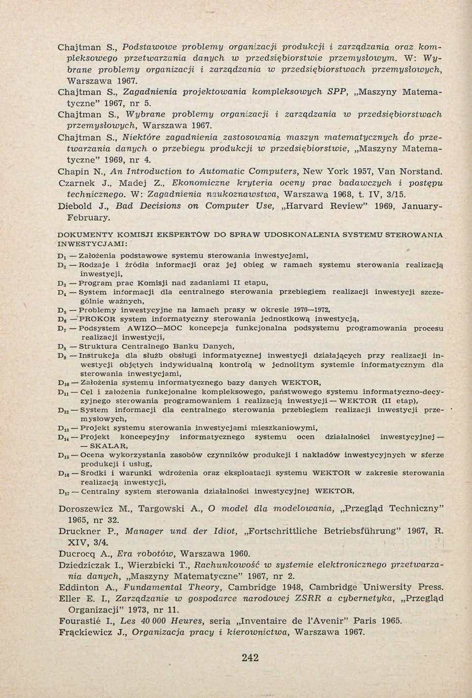 Chajtman S., Podstawowe problemy organizacji produkcji i zarządzania oraz kompleksowego przetwarzania danych w przedsiębiorstwie przemysłowym.