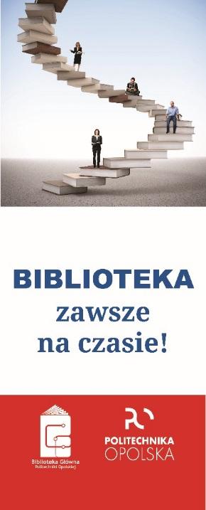 pl kierownik: Bożena Budrewicz Biblioteka Główna Politechniki Opolskiej wraz z siecią bibliotek wydziałowych wiążą nierozerwalnie rozwój i działalność z zadaniami naukowo-dydaktycznymi Uczelni.