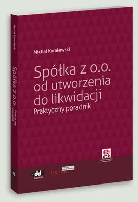 sobowej działalności gospodarczej w spółkę z o.o., umowę spółki, kapitał zakładowy, organy spółki, dokumenty spółki, prawa i obowiązki wspólników, odpowiedzialność w spółce, podejmowanie uchwał,