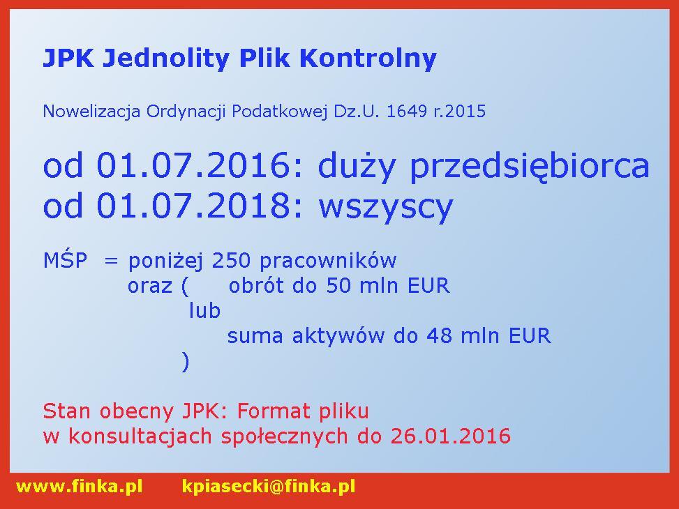 10 4. Terminy wejścia w życie Jednolity Plik Kontrolny jest już wpisany do Ordynacji Podatkowej w nowelizacji wprowadzonej jeszcze przez PO: Przedsiębiorcy maja obowiązek dostarczania danych w