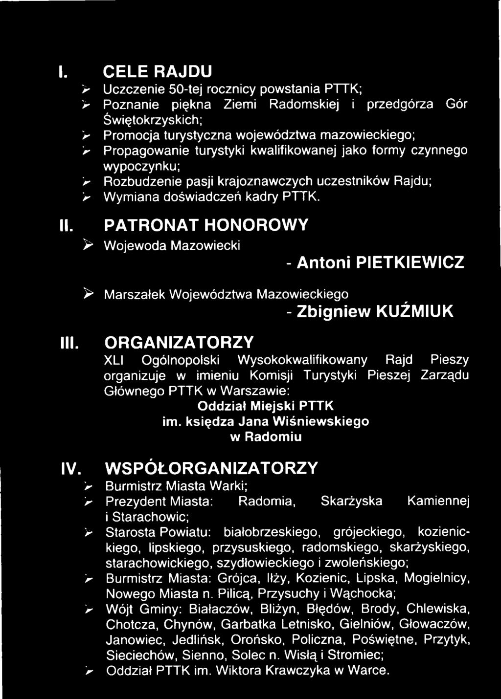 PATRONAT HONOROWY > Wojewoda Mazowiecki - Antoni PIETKIEWICZ > Marszałek Województwa Mazowieckiego - Zbigniew KUŹMIUK III.