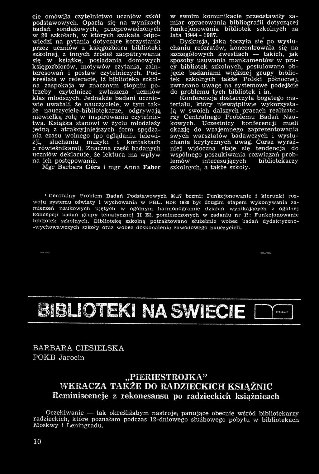 Jednakże badani uczniowie uważali, że nauczyciele, w tym także nauczyciele-biijliotekarze, odgrywają niewielką rolę w inspirowaniu czytelnictwa.