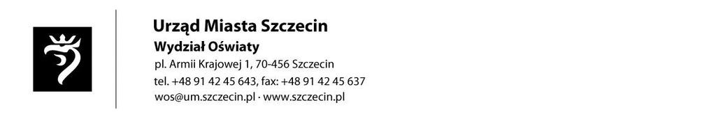 WOś-6 Nazwa podmiotu realizującego: Urząd Miasta Szczecin Adres: pl.