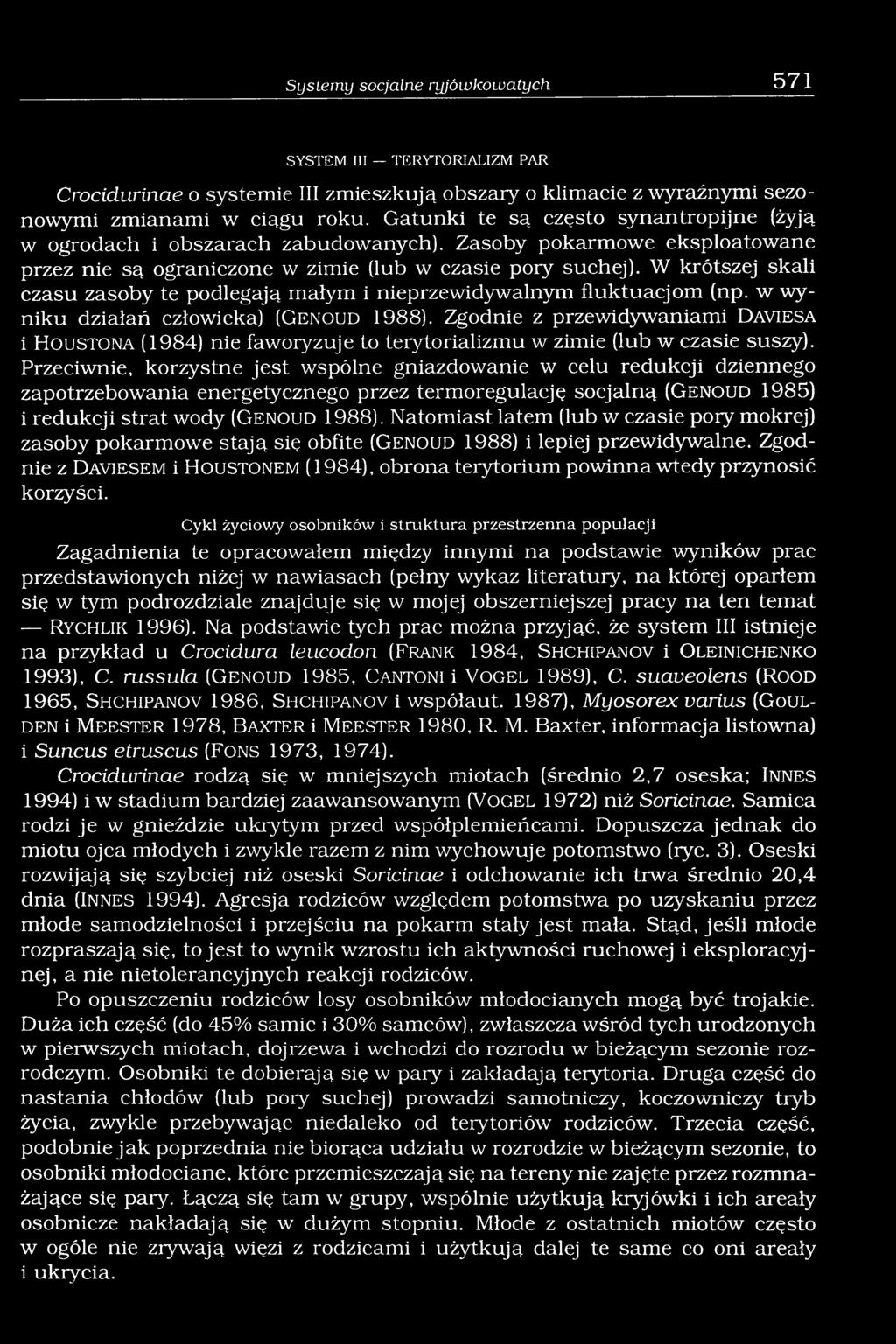 W krótszej skali czasu zasoby te podlegają małym i nieprzewidywalnym fluktuacjom (np. w wyniku działań człowieka) (G e n o u d 1988).
