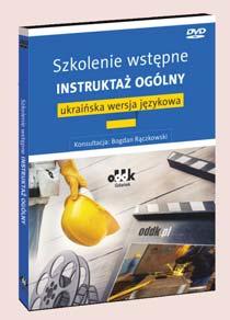 ZATRUDNIANIE CUDZOZIEMCÓW Z UKRAINY Filmy BHP w ukraińskiej wersji językowej: teraz na płycie DVD oraz na pendrivie 116 str.