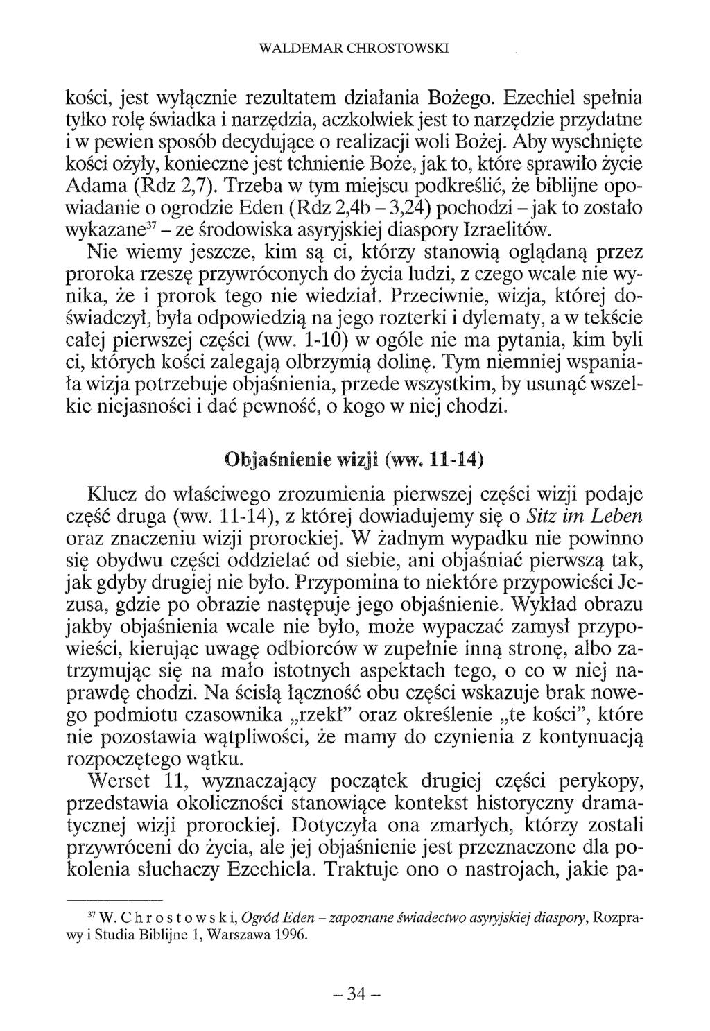 WALDEMAR CHROSTOWSKI kości, jest wyłącznie rezultatem działania Bożego.