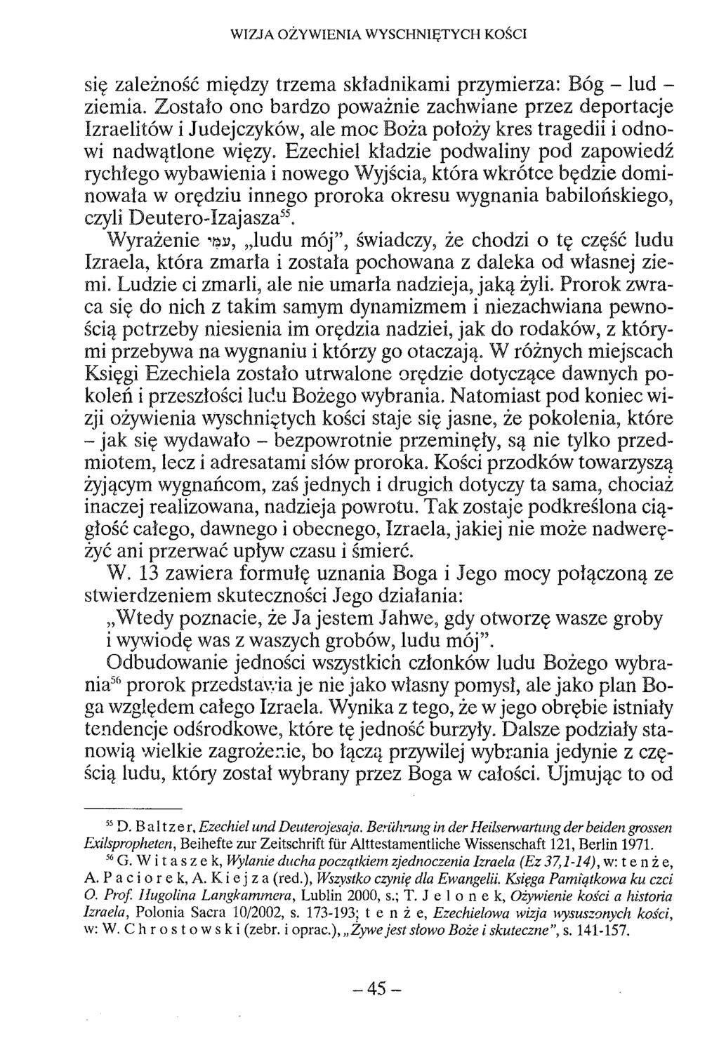 WIZJA OŻYWIENIA WYSCHNIĘTYCH KOŚCI się zależność między trzema składnikami przymierza: Bóg - lud - ziemia.