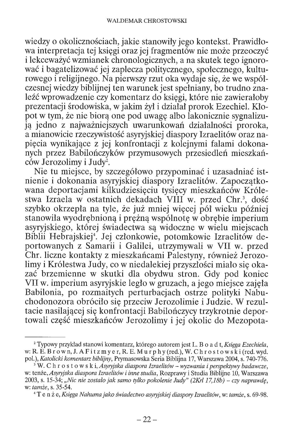 WALDEMAR CHROSTOWSKI wiedzy o okolicznościach, jakie stanowiły jego kontekst.