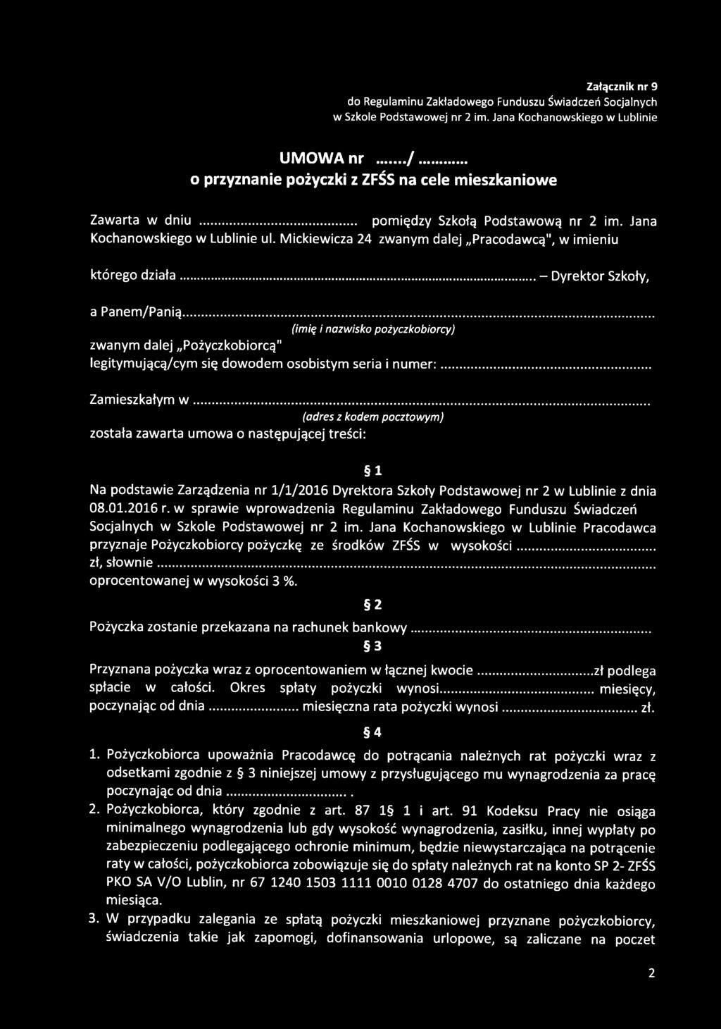 Mickiewicza 24 zwanym dalej Pracodawcą", w imieniu którego działa...- Dyrektor Szkoły, a Panem/Panią.