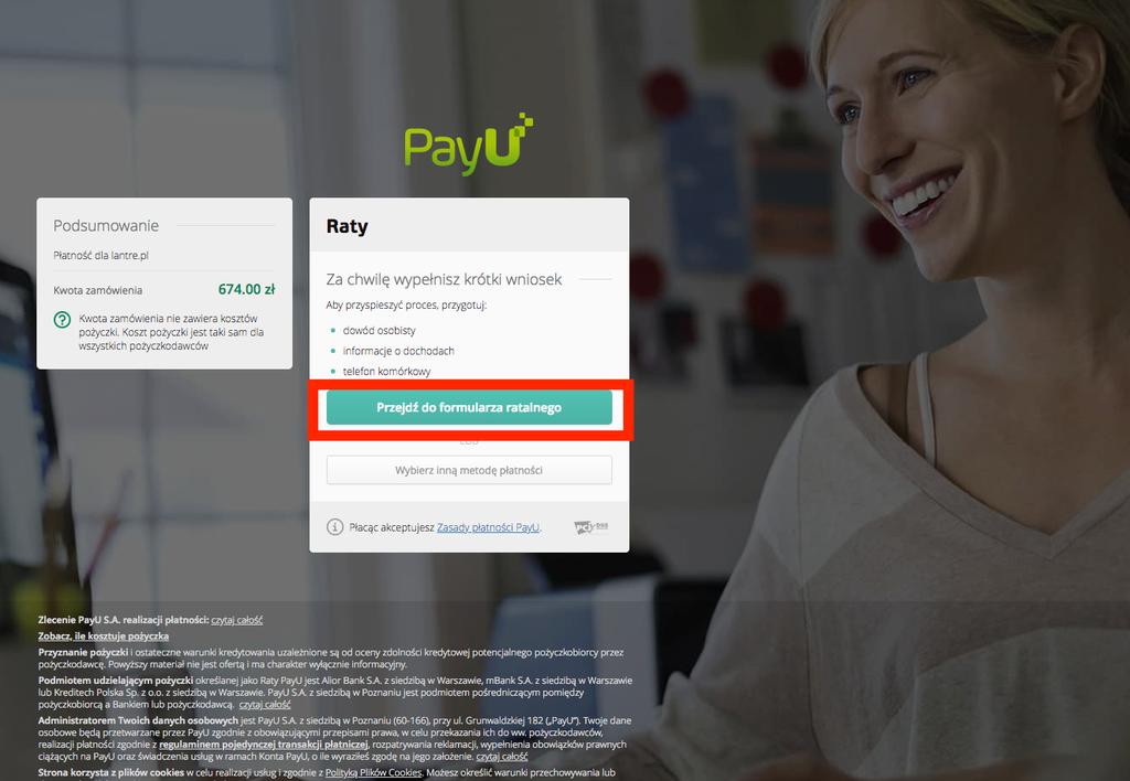 6. Zostaniesz przełączona/-y na stronę operatora PayU, na której należy kliknąć w przycisk Przejdź do formularza ratalnego. 7.
