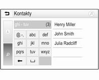 136 Telefon Szybkie wyszukiwanie 1. Wybrać u, aby wyświetlić listę wszystkich kontaktów. 2. Przewinąć listę kontaktów. 3. Dotknąć kontaktu, z którym ma zostać nawiązane połączenie.