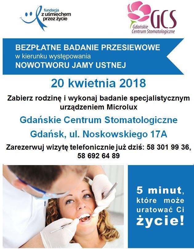 BEZPŁATNE BADANIA KONTROLNE STANU UZĘBIENIA W dniu 20 kwietnia 2018 roku Fundacja Z uśmiechem przez życie we współpracy z Gdańskim Centrum Stomatologicznym, przy ul.