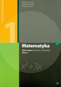 Matematyka zawody: kelner, technik Matematyka 1 Zbiór zadań Kurczab Marcin, Kurczab Elżbieta, Świda Elżbieta Pazdro ISBN: