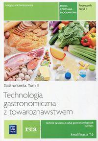 Technologia gastronomiczna z towaroznawstwem Podręcznik Część 1 Tom 2 Konarzewska Małgorzata nr