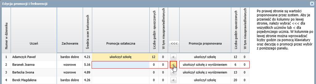 Wypełnij kolumnę Promocja ostateczna oraz znajdujące się za nią dwie kolumny Liczba godzin opuszczonych i W tym nieusprawiedliwionych. Wpisy możesz wybierać z panelu Decyzja.