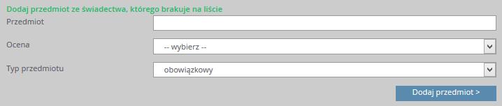 W następnej sekcji kandydat może wprowadzić przedmiot ze świadectwa, którego brakuje