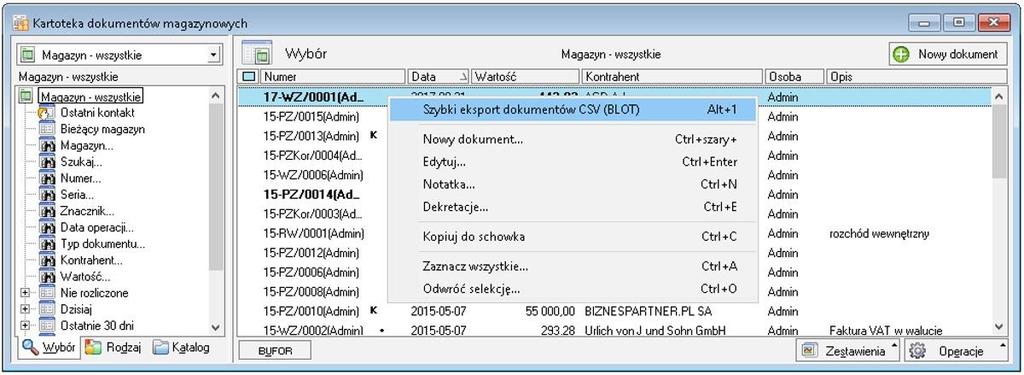 Uruchomienie dodatku Funkcja uruchamiana z listy dokumentów magazynowych spod prawego przycisku myszy 'Szybki eksport dokumentów CSV (BLOT)' lub