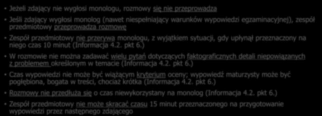 ) W rozmowie nie można zadawać wielu pytań dotyczących faktograficznych detali niepowiązanych z problemem określonym w temacie (Informacja 4.2. pkt 6.