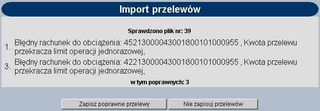 Użytkownik może: Zapisać tylko poprawne przelewy przycisk [Zapisz poprawne przelewy] Zrezygnować z zapisu przycisk [Nie zapisuj przelewów] NOWY PRZELEW ZUS W celu zdefiniowania przelewu do ZUS należy