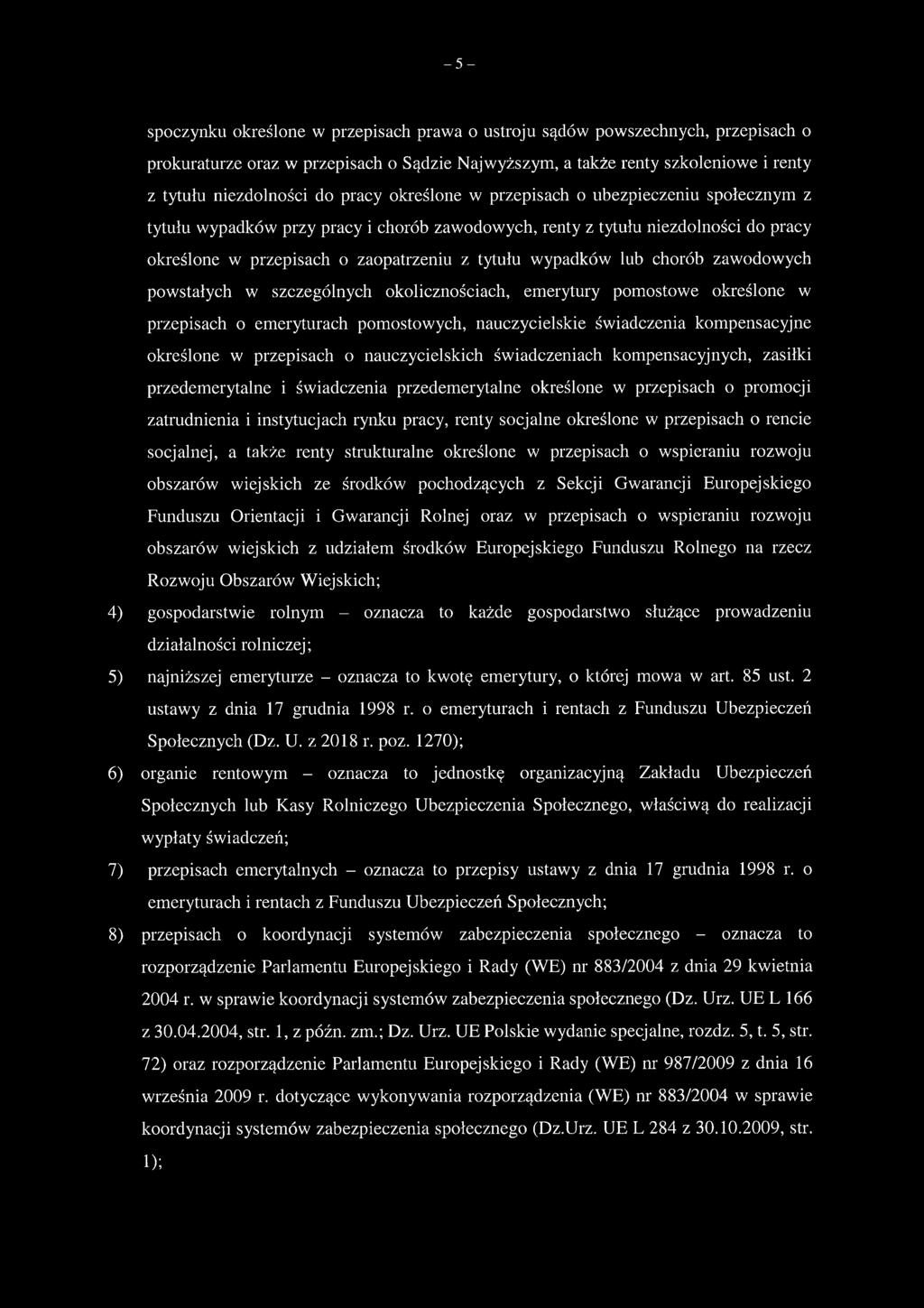 lub chorób zawodowych powstałych w szczególnych okolicznościach, emerytury pomostowe określone w przepisach o emeryturach pomostowych, nauczycielskie świadczenia kompensacyjne określone w przepisach