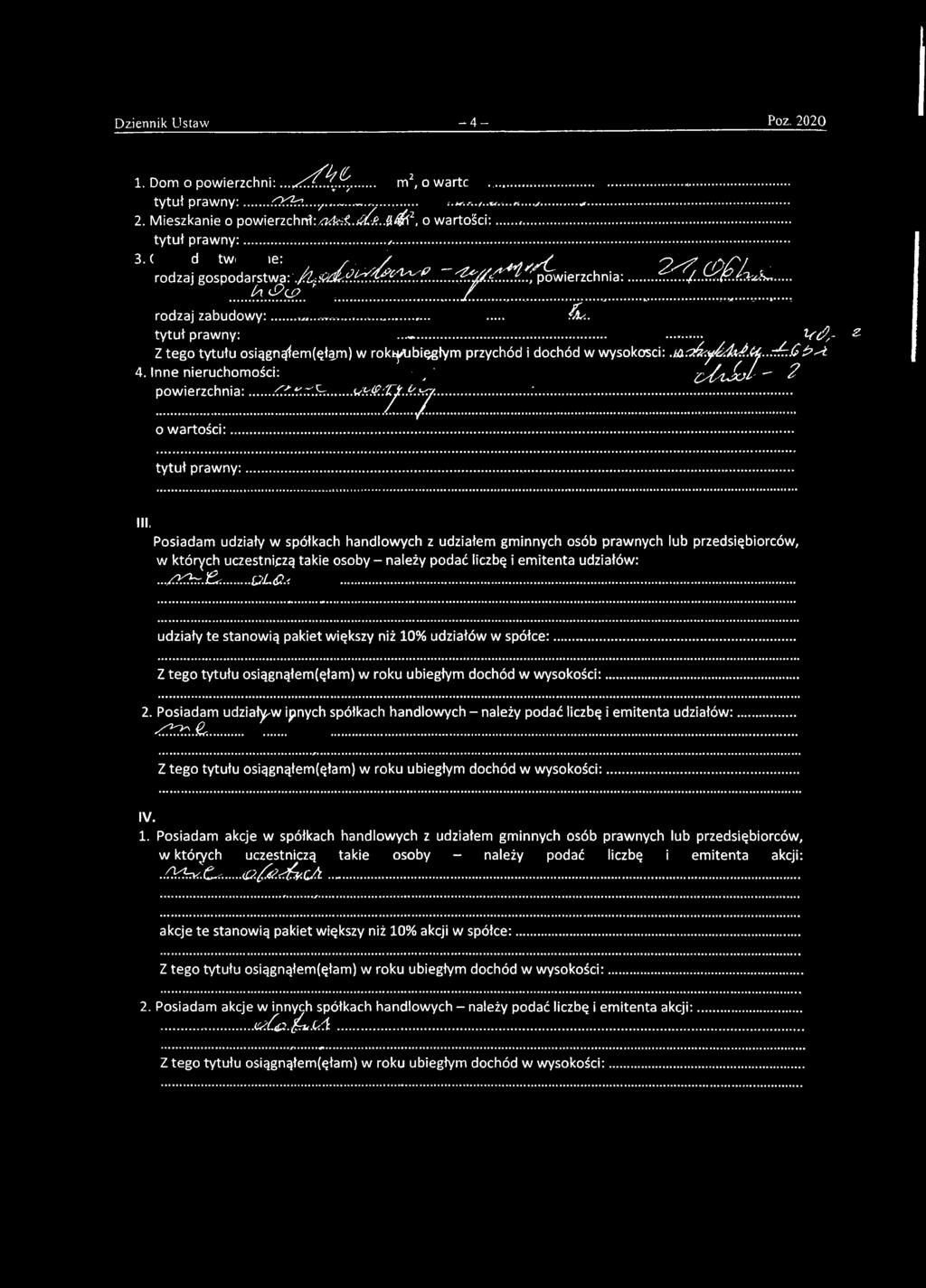 ..v z ^ - 2 Z tego tytułu osiągnąfem(ęłąm) w rokt^ubięgłym przychód i dochód w wysokości:.tó^ :y Z.4 A.ij..A r..g S p A. 4. Inne nieruchomości: t f. ' ę y h J o l " 2 powierzchnia:...z Z tftfz r.