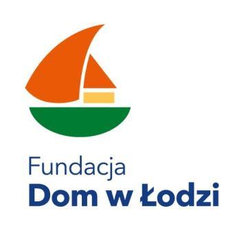 SZCZĘŚLIWA 13 1. ORGANIZATOR Fundacja Dom w Łodzi ul.