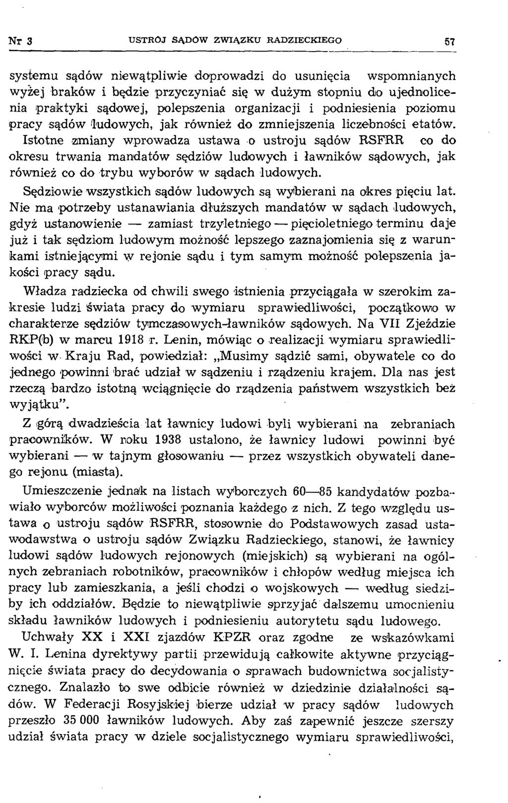 Nr 3 U S T R Ó J SĄ D Ó W Z W IĄ Z K U R A D Z IE C K IE G O 57 systemu sądów niewątpliwie doprowadzi do usunięcia wspomnianych wyżej braków i będzie przyczyniać się w dużym stopniu do ujednolicenia