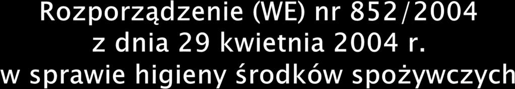 załącznik II Ogólne wymagania higieny dla