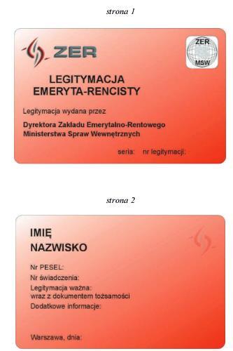 LEGITYMACJA EMERYTA - RENCISTY POLICYJNEGO (MSW) Wzór nr 44 do 21 Legitymacja w postaci karty wykonanej z PVC, o krawędziach zaokrąglonych, w formacie według standardu ISO 7810 ID-1: 53,98 x 85,6 x