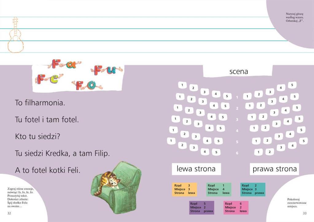 ZAJRZYJ DO ŚRODKA Ćwiczenia w czytaniu liniatury, planowaniu przestrzeni, kreśleniu znaków, odszukiwaniu liter TRENING PISANIA Nauka czytania, zachęta do rozmów na ważne tematy Ćwiczenia