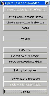 ukończenie ostatecznej wersji sprawozdania, po użyciu tej funkcji nie ma możliwości edycji arkusza sprawozdawczego, umożliwia edytowanie już