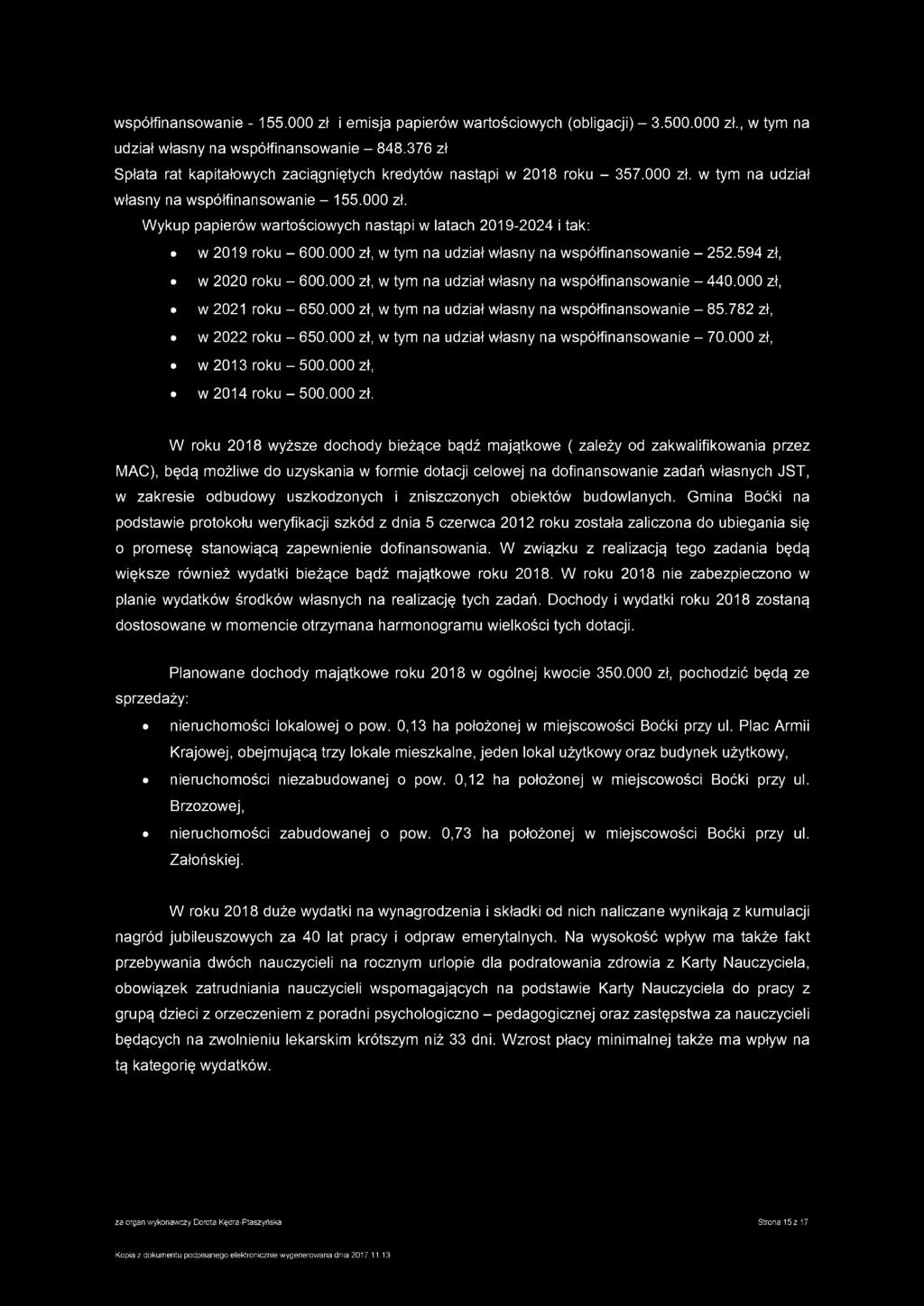 000 zł, w tym na udział własny na współfinansowanie - 252.594 zł, w 2020 roku - 600.000 zł, w tym na udział własny na współfinansowanie - 440.000 zł, w 2021 roku - 650.