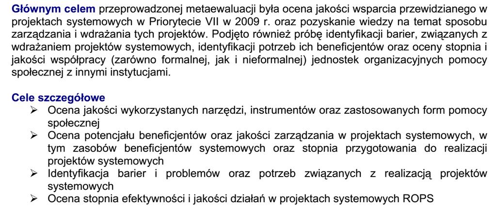 Metaewaluacja w Polsce? Przykład 1 Metaewaluacja projektów systemowych realizowanych w Działaniu 7.