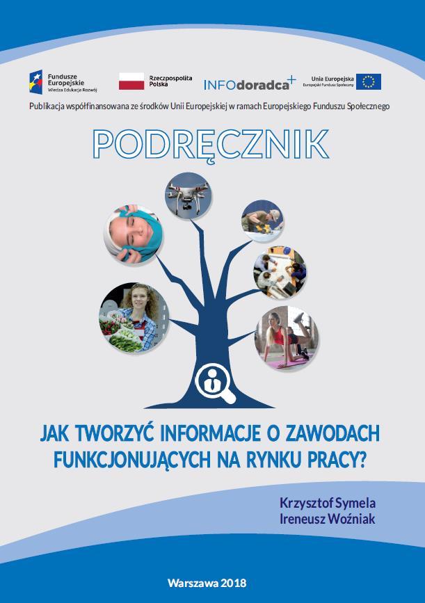 Podręcznik tworzenia informacji o zawodach Warsztaty metodologiczne dla zespołów eksperckich opracowujących opisy