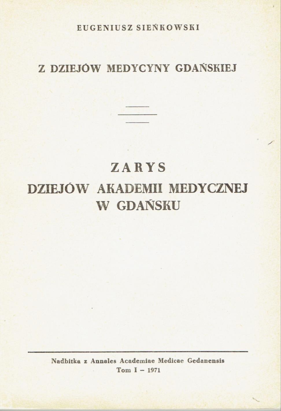 W 1971 r. rozpoczęto wydawania własnego pisma Uczelni Annales Academia Medicae Gedanensis. Numer pierwszy otwierają dwa artykuły prof.